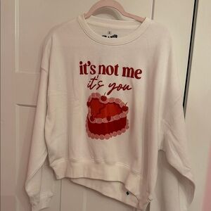 It’s Not Me It’s You 💔 Sweatshirt
